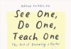 Get into med school in the graphic memoir ‘See One, Do One, Teach One’