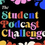 The moment you’ve been waiting for: America’s best student podcasts undefined